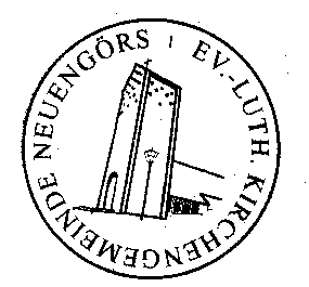 Einführung Kirchensiegel Ev.-Luth. Kirchengemeinde Neuengörs